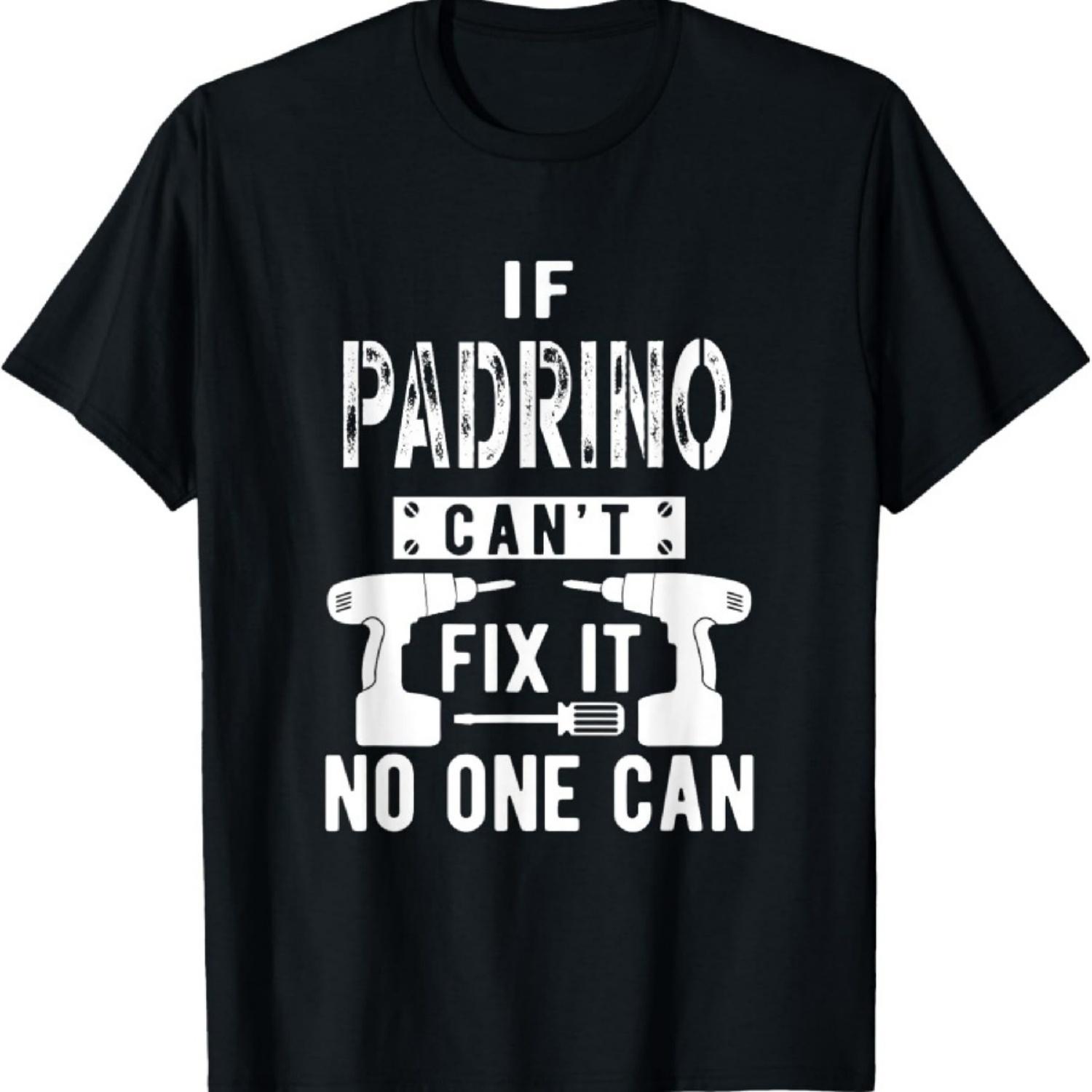 

If Padrino Can t Fix It Spain Spanish Mexican Godfather T-Shirt XXXXXL чорний