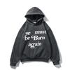 CPFM YE MUST BE BORN AGAIN KANYE's Letter Foam Printed Hoodie Gray