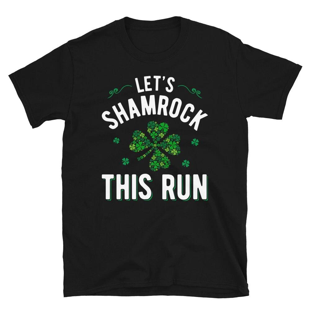 Let s Shamrock This Run Funny Irish T-Shirt M