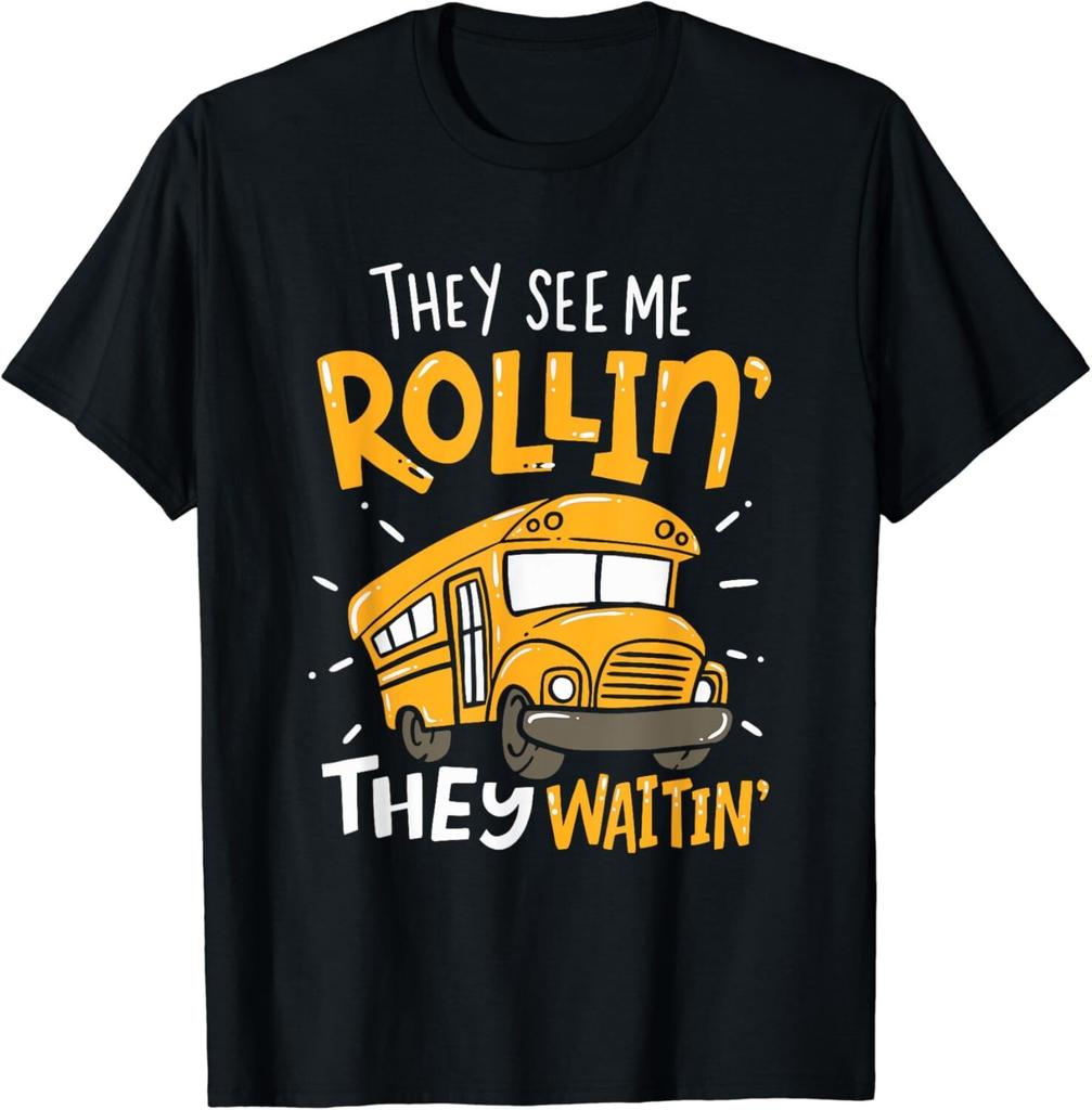 Funny School Bus Driver They See Me Rollin_ They Waitin Gift Unisex T-Shirt