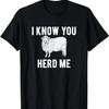 Ich weiß, du hast mich gehört Schaf-Witz T-Shirt Lustiger Tierwitz