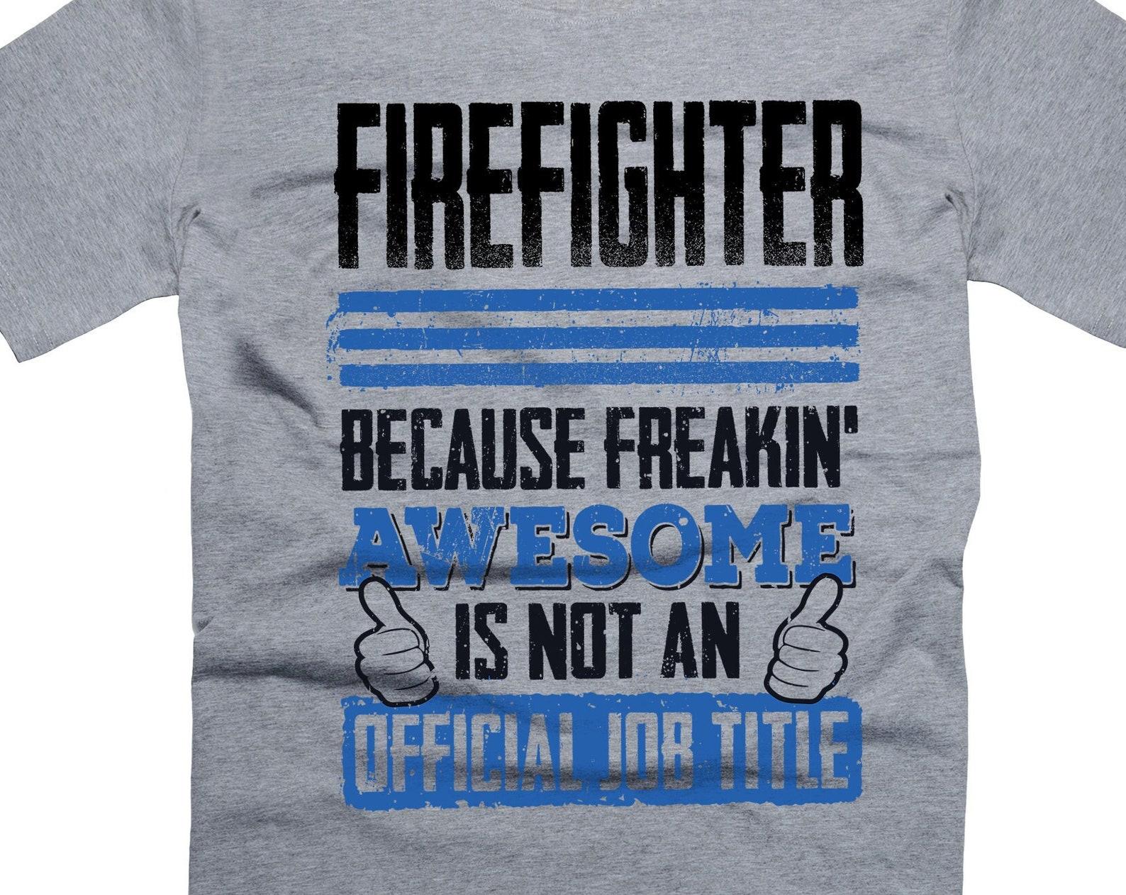 Mens Firefighter T-Shirt Funny Firefighter Job Title Shirt Firefighter Joke Shirts Dad Firefighter Gifts Husband Firefighter Shirt S