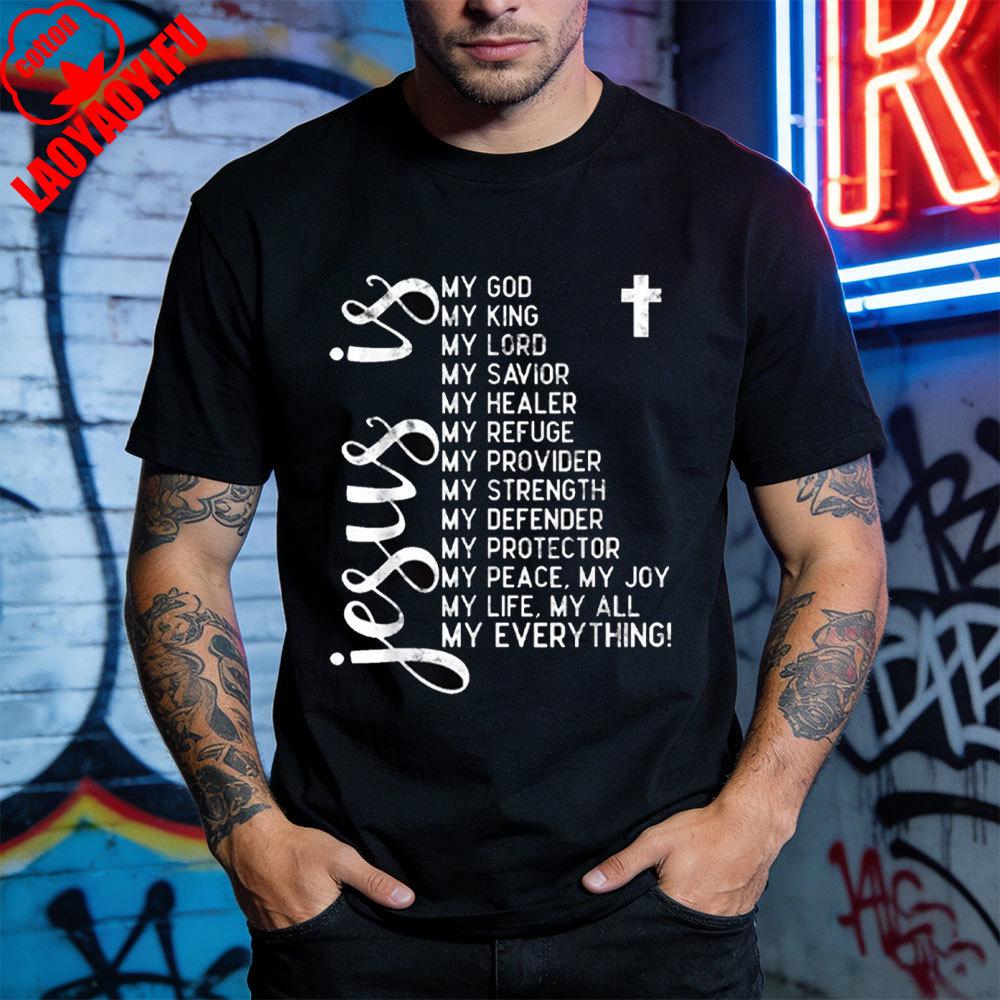 Jesus Is My All My Everything My God Lord Savior Christians TShirt Religious Belief T Shirt Men Tops Shortsleeved Tops S
