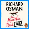 The Man Who Died Twice by Richard Osman CDAudio Book 9780241993583