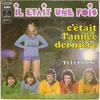 7-Zoll-Schallplatte IL TAIT UNE FOIS Ctait Lanne Dernire Tlphon 2C00812958 Pfad 1974 Frankreich Pop Gebraucht