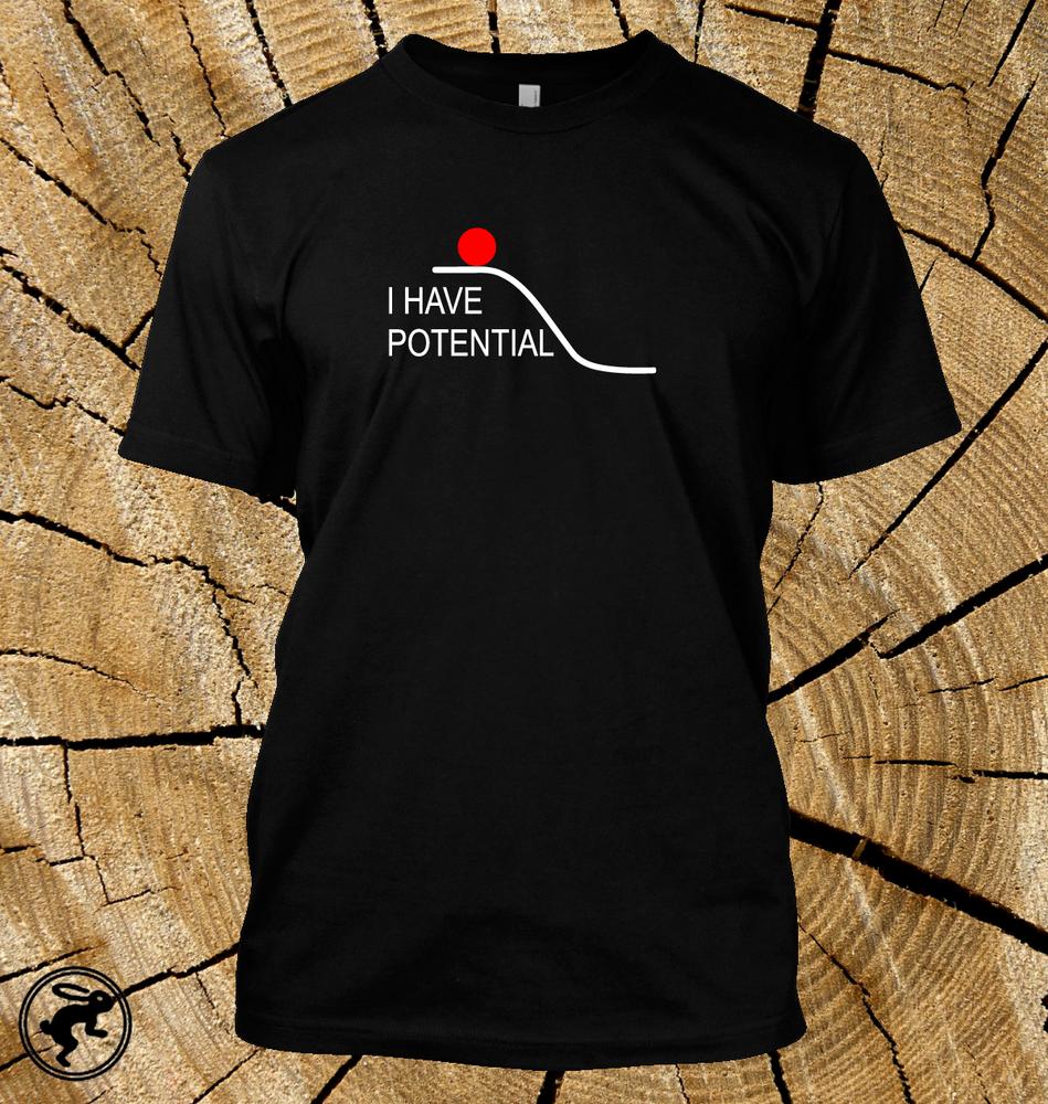 I Have Potential T Shirt Funny Physics Tee