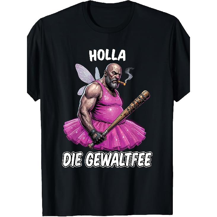 Holla The Violence Fairy Meme Party Sarcasm Funny Sayings T-Shirt Men's T-Shirt Soft Perfect for Home|Work|Outdoor|Gifting (Valentine's