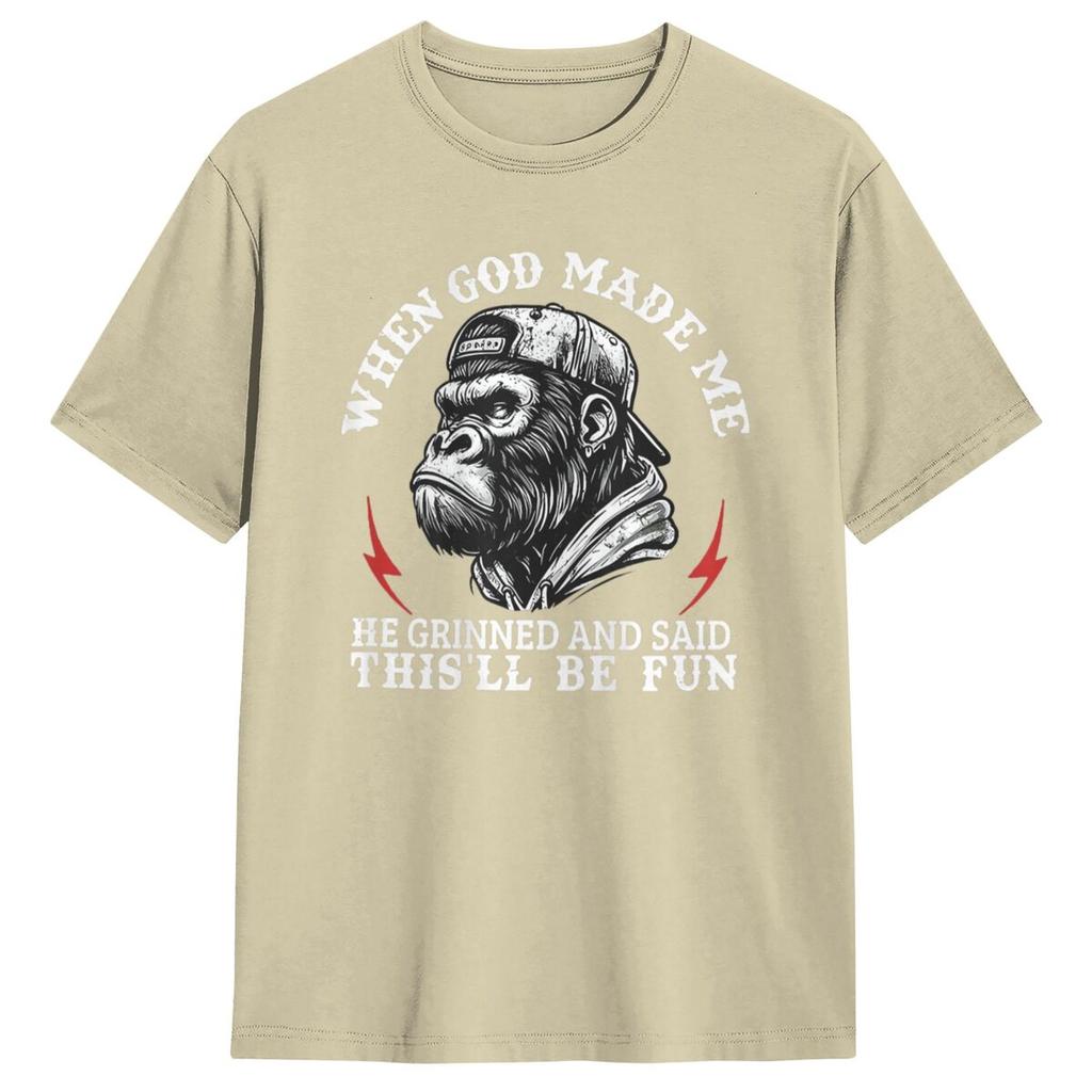 When God Made Me He Grinned And Said This'll Be Fun Monkey Men T Shirts Summer O-Neck Fashion Tee Shirt Oversize Clothes
