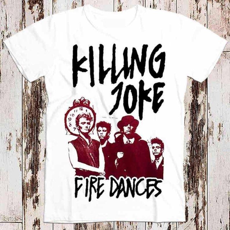 

230 Gsm 100% Cotton Killing Joke Fire Dances Music Best Seller T Shirt Music Retro Top Tee Gift Cool Unisex 8564 XXS белый