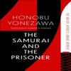 The Samurai and the Prisoner by Honobu Yonezawa Paperback Book 9781408724477