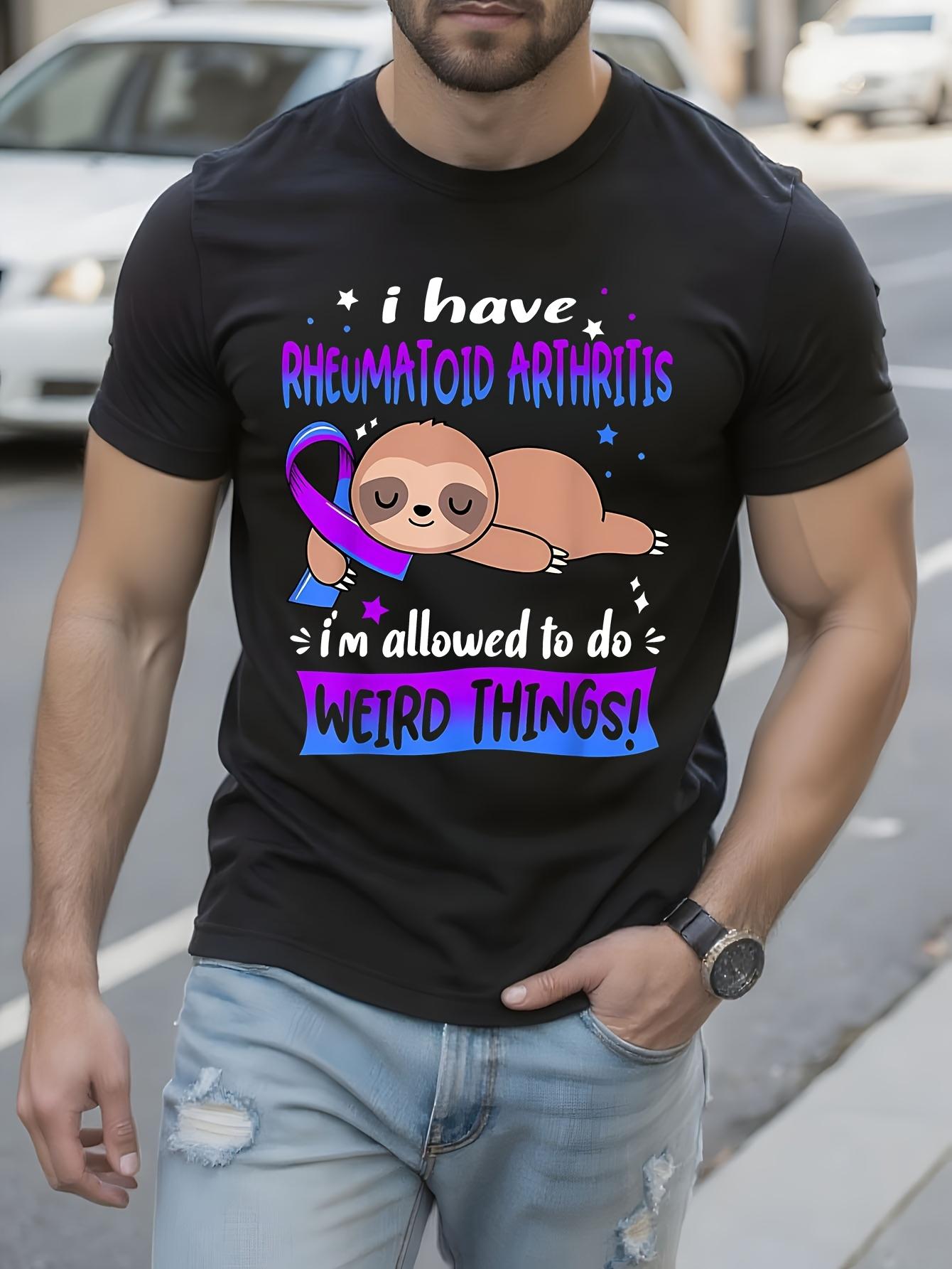 Funny Tshirt Funny RA Awareness Tshirt - I Have Rheumatoi... M