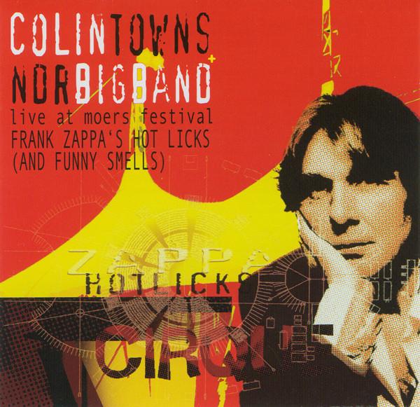 

CD TOWNS, COLIN - Frank Zappa s Hot Licks rad20072 Rent A Dog 2005 Germany Jazz Used
