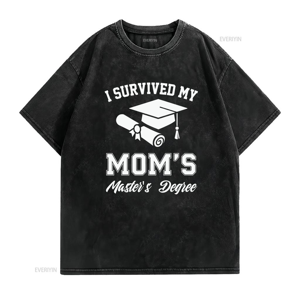 I Survived My Moms Masters Degree Shirt Graduation Gifts Master Graduate for Men Women Kids Vintage Washed Graphic