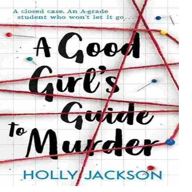 

A Good Girl`s Guide to Murder (Paperback)– Holly Jackson