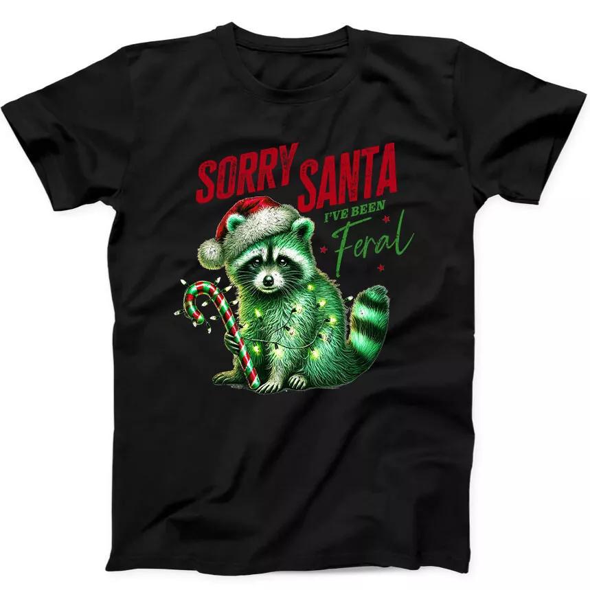 Christmas Raccoon Sorry Santa I've Been Feral Retro Funny Gift Black T Shirt 219