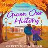 Given Our History by Kristyn J. Miller Paperback Book 9781804188491