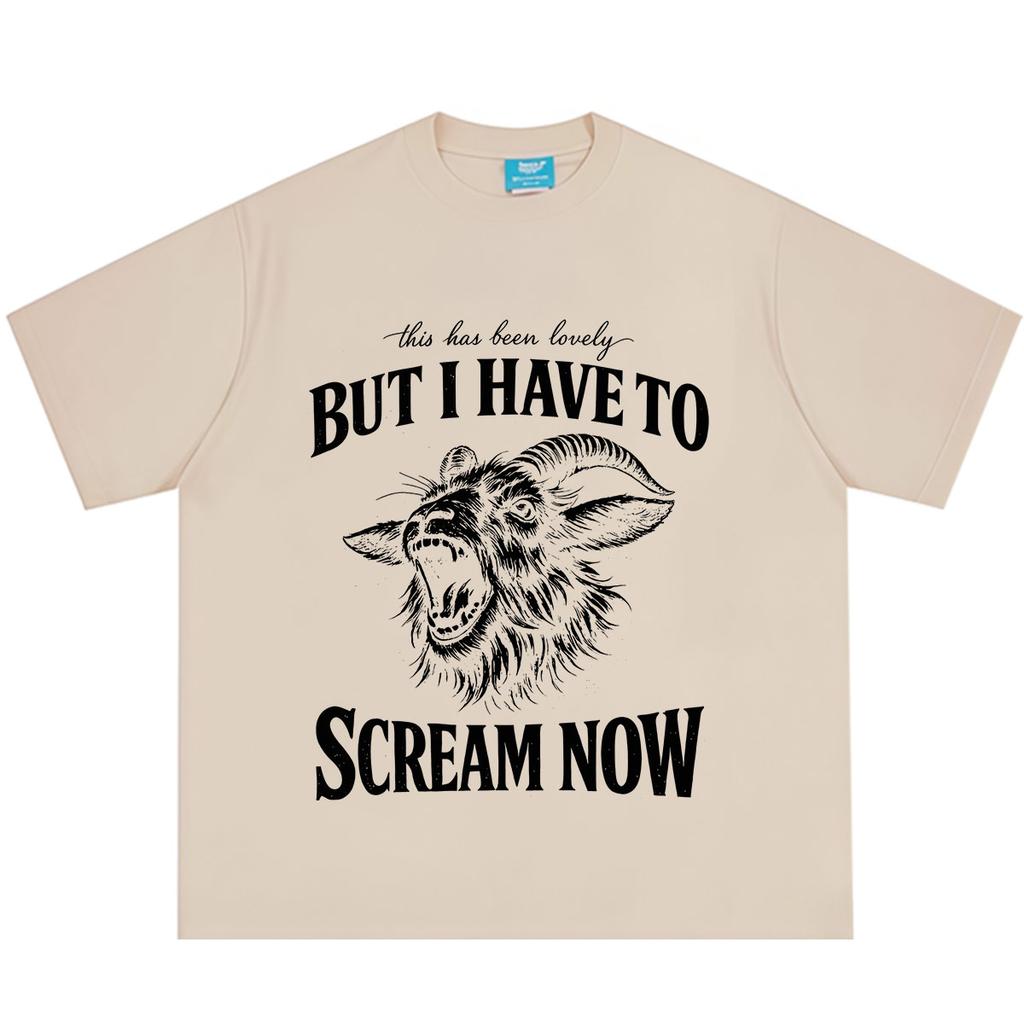 It Has Been Lovely But I Am Going To Scream Now Funny Goat Meme Tshirt Unisex Unisex Vintage Tshirt Shortsleeved Losoe Cotton Tees