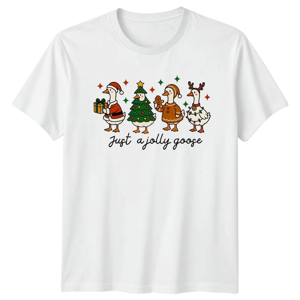 Just A Jolly Goose Christmas Holiday Unisexs Unisexs Graphic Tee S