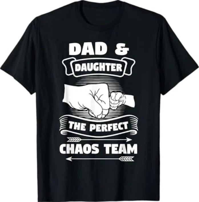 Dad Daughter A Perfect Chaos Team Father Gift T-Shirt 3XL