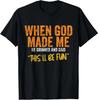 When God Made Me Funny Quote T-Shirt