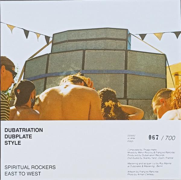 

7-дюймовая пластинка SPIRITUAL ROCKERS - East To West DDS002 DUBATRIATION EU 2025 Франция Регги, Ска и Даб
