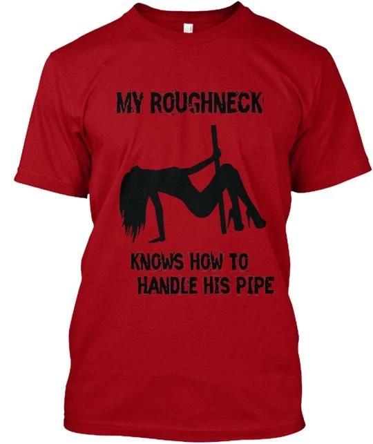 

My Roughneck TTshirt Made in the USA Size S to 5XL 4XL
