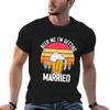 Mens Beer Me I'm Getting Married Men Funny Groom Bachelor Party T-Shirt T Shirt Man Luxury G Ma