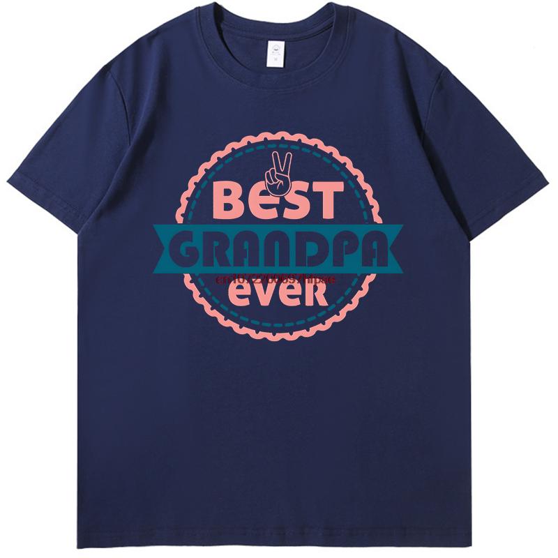 Dest Grandpa Ever Fashion Print T Shirt Funny Fathers Day Gift Tshirt Summer Cotton New Shirts And Tshirts Mens Clothes