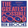 Das größte mögliche Gut von Ben Brooks Hardcover Buch 9781398542211