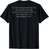 To The Person Behind Me Whoever You (on Back) T-Shirt Unisex T-Shirt