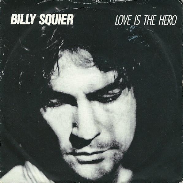 

7inch Record BILLY SQUIER - Love Is The Hero CL433 Capitol Records 1986 UK Rock Used