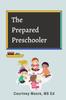 The The Prepared Preschooler Book