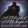 A Blight of Mages by Karen Miller Paperback Book 9781841497501