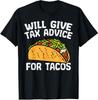 Tax Advice For Tacos Funny Mexican Five De May Unisex T-Shirt