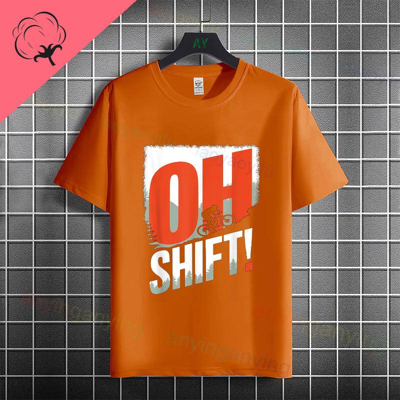 Unisexs Funny OH SHIFT Racing Bicycle Graphic Tshirt 100 Cotton Short Sleeve Round Neck Humor Style Casual Sports Tshirt