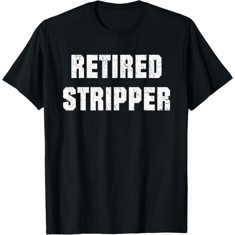 Unisex funny RETIRED STRIPPER Gen Z Meme TShirt Tee Cotton Unisex Oversized Loose Short Sleeve Retro ONeck Loose Streetwear Top
