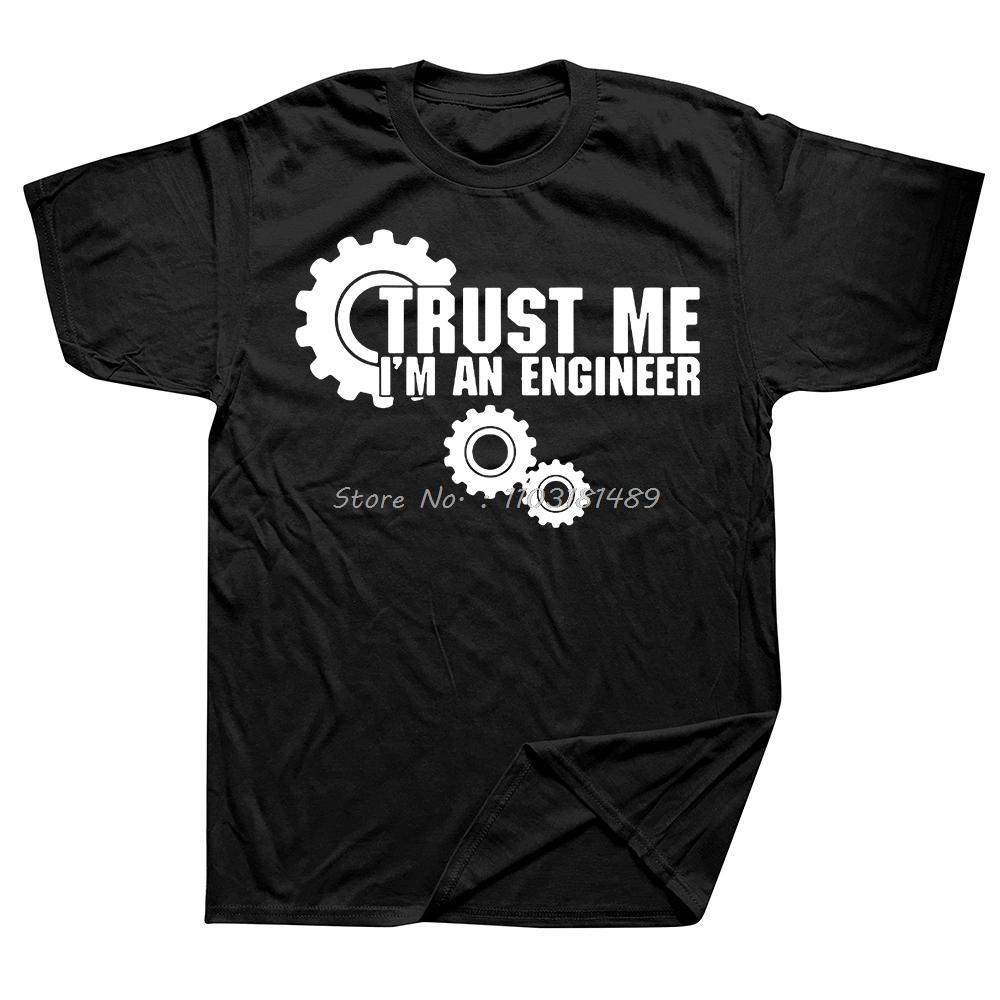 Funny Saying Trust Me I Am An Engineer Letter T Shirts Men Geek Letter Tshirts Programmer Streetwear Short Sleeve ONeck Tshirt