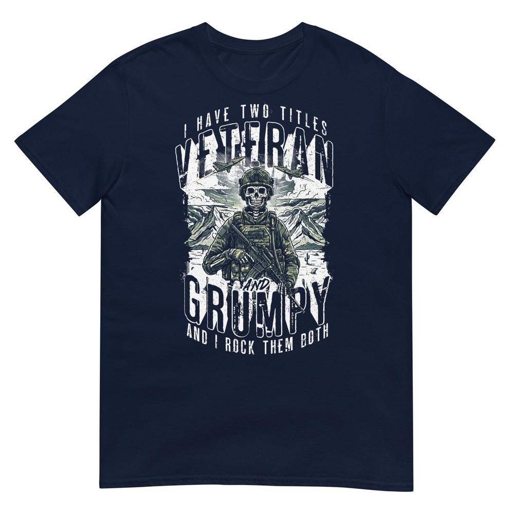 Grumpy Veteran Funny Two Titles Patriotic Military Design Tshirt S