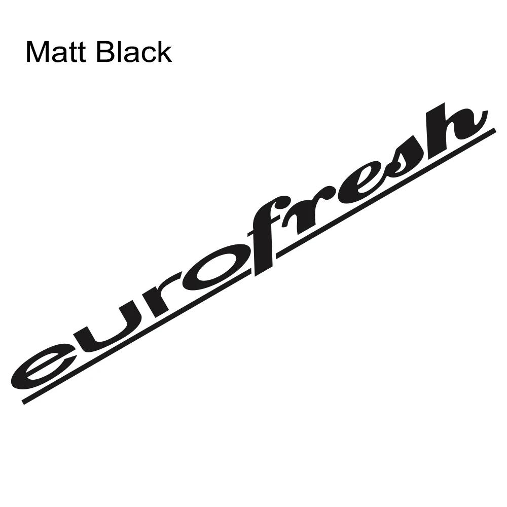 Eurofresh Slogan Car Windshield Sticker Auto Front Rear Window PVC Vinyl Decal Car Body Styling Decoration Sticker Accessories