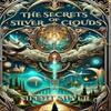 The Secrets of Silver Clouds by Silent Silver Hardback Book 9781068727115