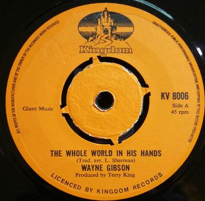 7-Zoll Schallplatte WAYNE GIBSON - Die ganze Welt in seinen Händen KV8006 Kingdom Records 1972 UK Pop Gebraucht