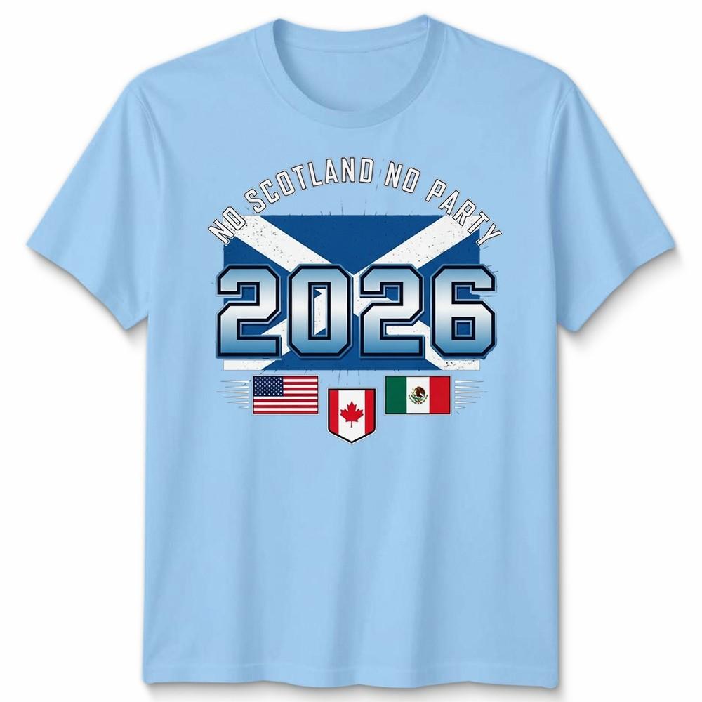 No Scotland No Party T Shirt Football Usa Footy Games Of The World Unisex S