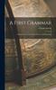 Kniha A First Grammar : Introductory To the Study of the French Language