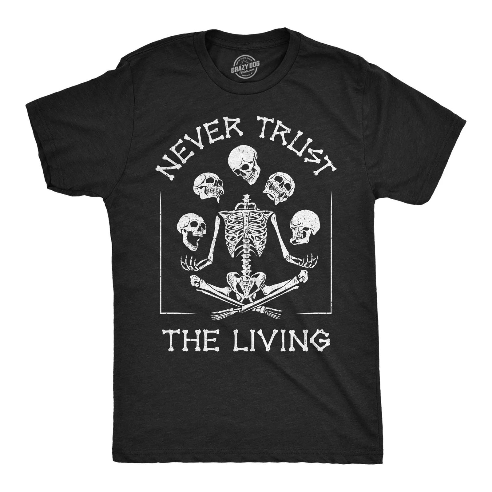 Mens Never Trust The Living Skeleton T Shirt Funny Halloween Shirt with Skulls M