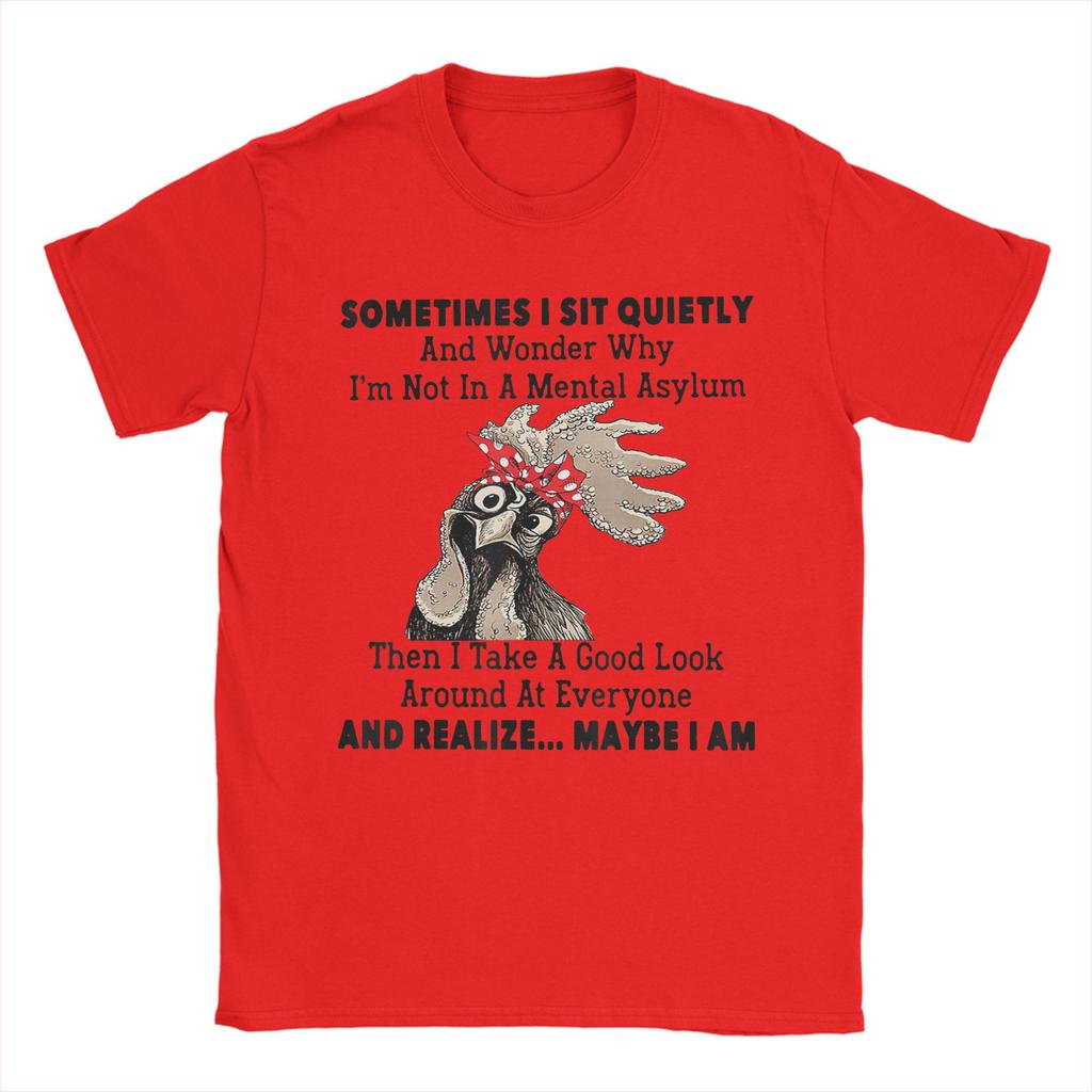 Unisex Sometimes I Sit Quietly And Wonder Why Im Not In A Unisextal T Shirts Cotton Tops Summer Short Sleeve T Shirt O Neck Tshirt