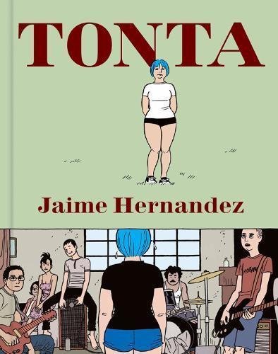 Tonta by Jaime Hernandez Hardback Book 9781683962052