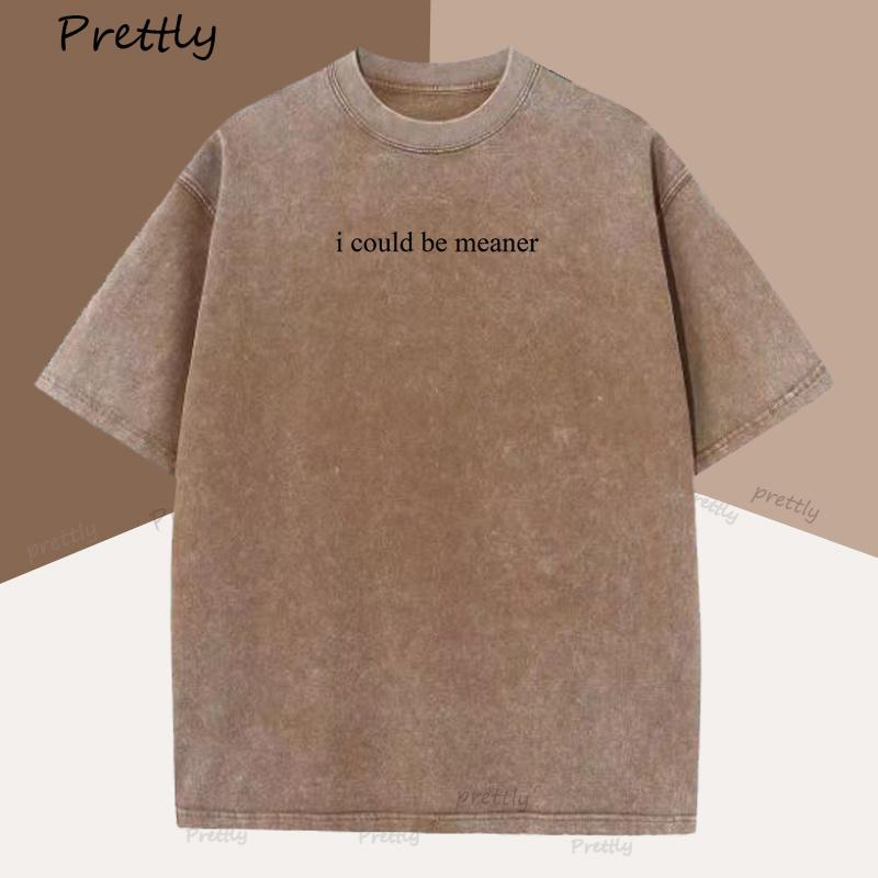 

I Could Be Meaner TShirt Women Funny Humor T Shirt Oversized Vintage Washed Cotton Tshirt Harajuku Short Sleeve Graphic Tee S