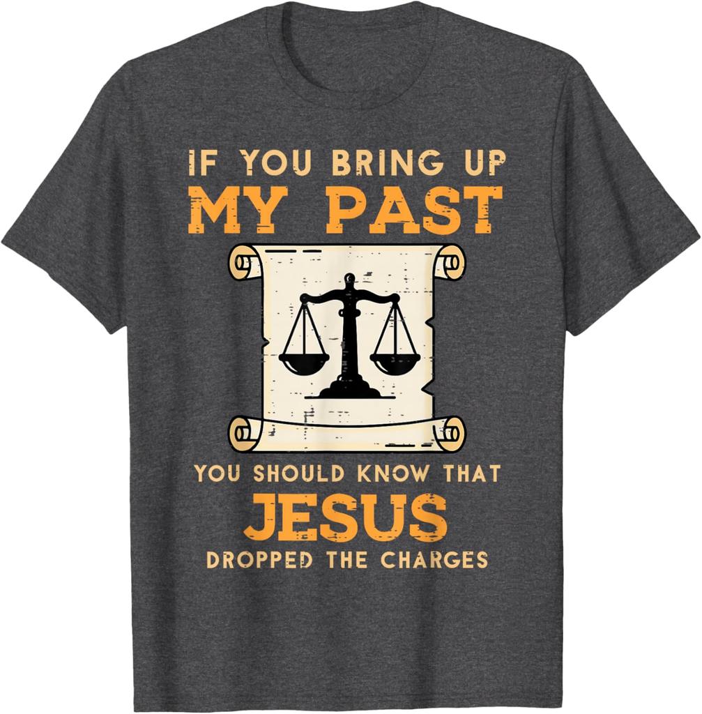 Jesus Dropped The Charges Christian Faith Graphic Tee Men Women Casual Short Sleeve TShirt
