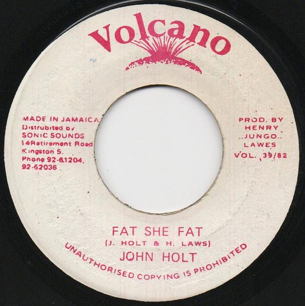 

7inch Record JOHN HOLT Fat She Fat VOL3982 Volcano 1982 Jamaica Reggae Ska Dub Used