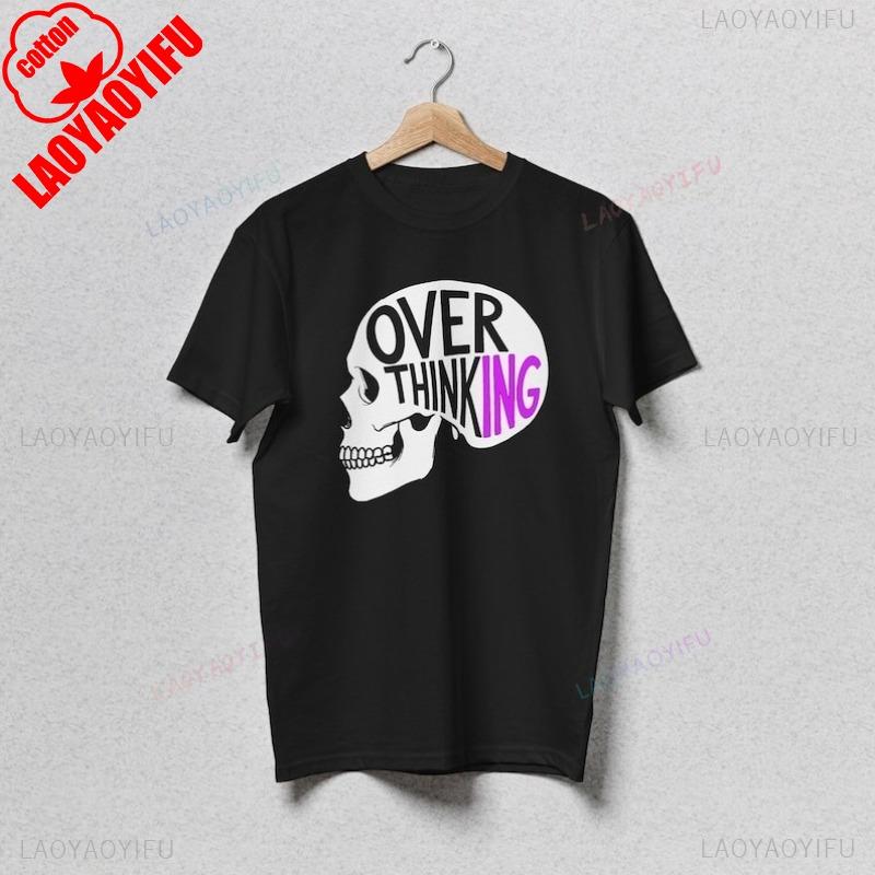 Overthinking Skull Tee Anxiety Awareness Shirt Mental Health Gift Unique Graphic Novelty TShirt Edgy Aesthetic Apparel